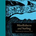 Cover Art for 9781782404118, Mindfulness and Surfing: Reflections for Saltwater Soul by Sam Bleakley