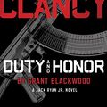 Cover Art for 9780147520166, Tom Clancy Duty and Honor by Grant Blackwood