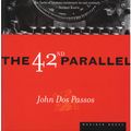 Cover Art for 9780547524917, The 42nd Parallel by John Dos Passos