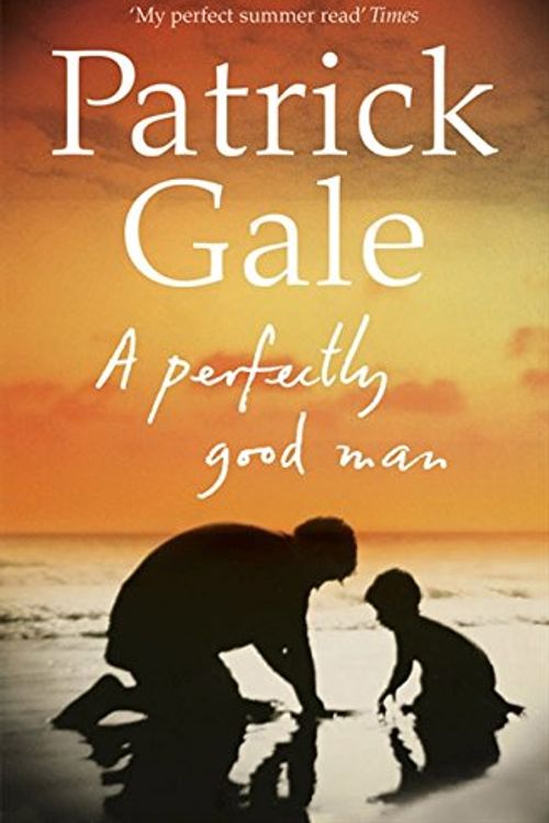 Cover Art for 9780007465088, Perfectly Good Man by Patrick Gale