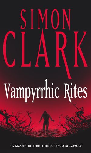 Cover Art for 9780340819418, Vampyrrhic Rites by Simon Clark