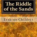 Cover Art for 9781973745242, The Riddle of the Sands by Erskine Childers