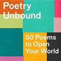 Cover Art for B09WN6TV6S, Poetry Unbound: 50 Poems to Open Your World by Pádraig Ó. Tuama