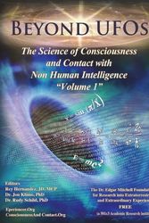 Cover Art for 9781721088652, Beyond UFOs:  The Science of Consciousness & Contact with Non Human Intelligence: Volume 1 by Reinerio Hernandez J.D.