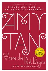 Cover Art for 9780062319296, Where the Past Begins by Amy Tan