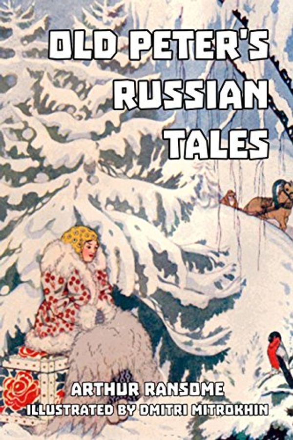 Cover Art for 9781542958141, Old Peter's Russian Tales by Arthur Ransome