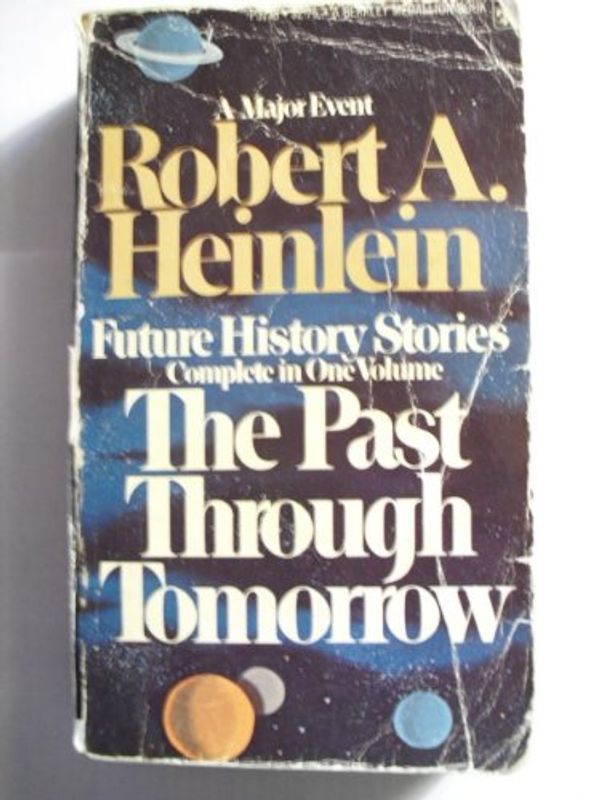 Cover Art for 9780425031780, Past Through Tomorrow by Robert A Heinlein