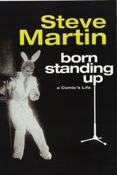 Cover Art for 9781847391483, Born Standing Up by Steve Martin