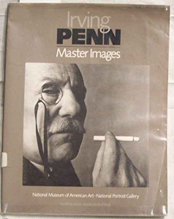 Cover Art for 9780874748499, Irving Penn: Master Images (The Collection of the National Museum of American Art and the National Portrait Gallery) by Merry A. Foresta