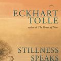 Cover Art for 9781577316336, Stillness Speaks by Eckhart Tolle