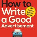 Cover Art for 9781626549630, How to Write a Good Advertisement by Victor O. Schwab