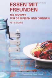Cover Art for 9783899105513, Essen mit Freunden by Pete Evans