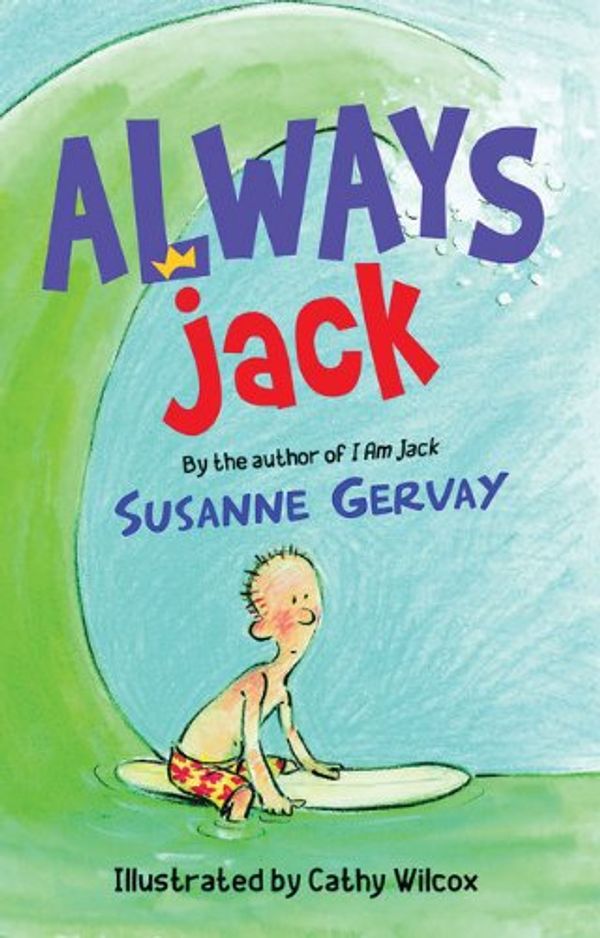 Cover Art for 9781610671309, Always Jack by Susanne Gervay