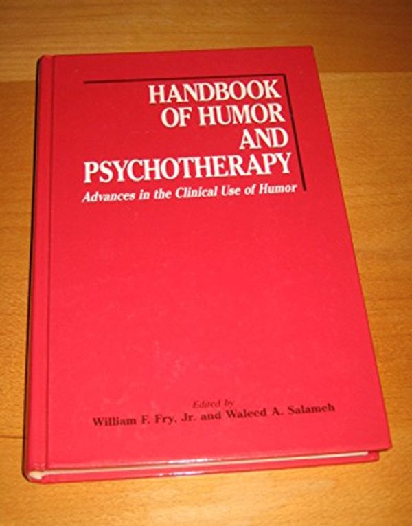 Cover Art for 9780943158198, Handbook of Humor and Psychotherapy by William F. Fry