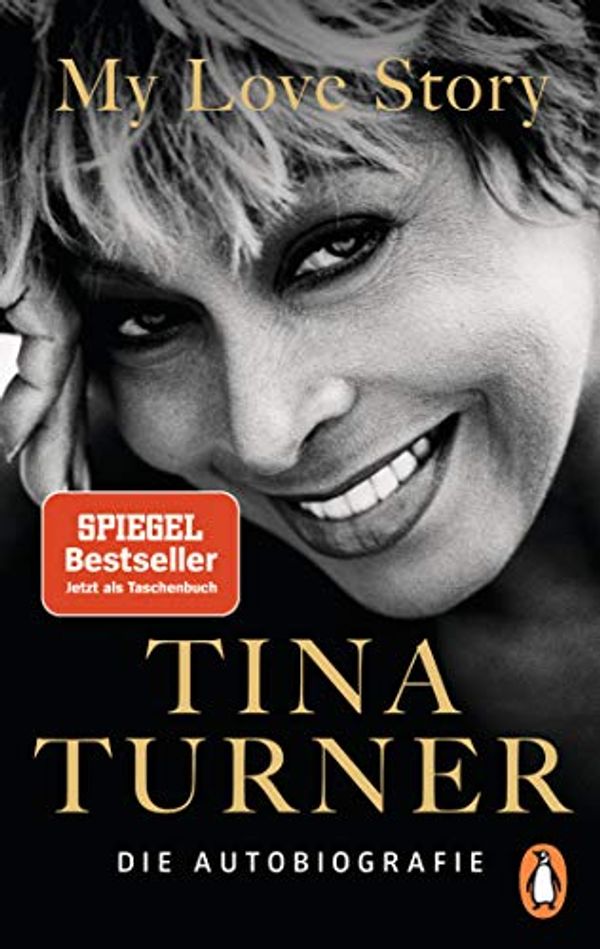 Cover Art for 9783328105206, My Love Story: Die Autobiografie by Tina Turner