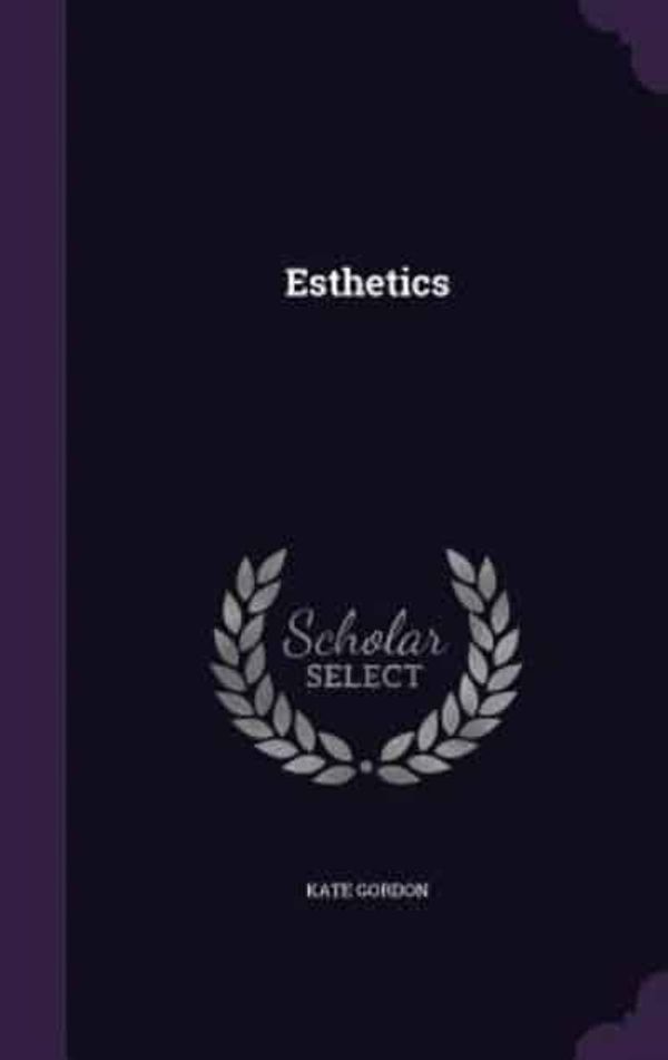 Cover Art for 9781355955634, Esthetics by Kate Gordon