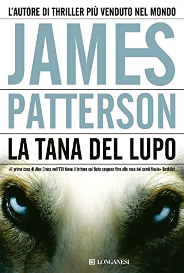 Cover Art for 9788830423039, La tana del lupo by James Patterson