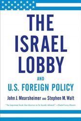 Cover Art for 9780374531508, The Israel Lobby and U.S. Foreign Policy by John J. Mearsheimer, Stephen M. Walt