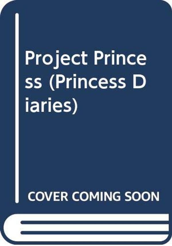 Cover Art for 9780606311496, Project Princess by Meg Cabot