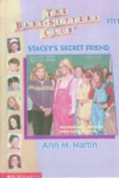 Cover Art for 9780606110716, Stacey's Secret Friend (Baby-sitters Club) by Ann M. Martin