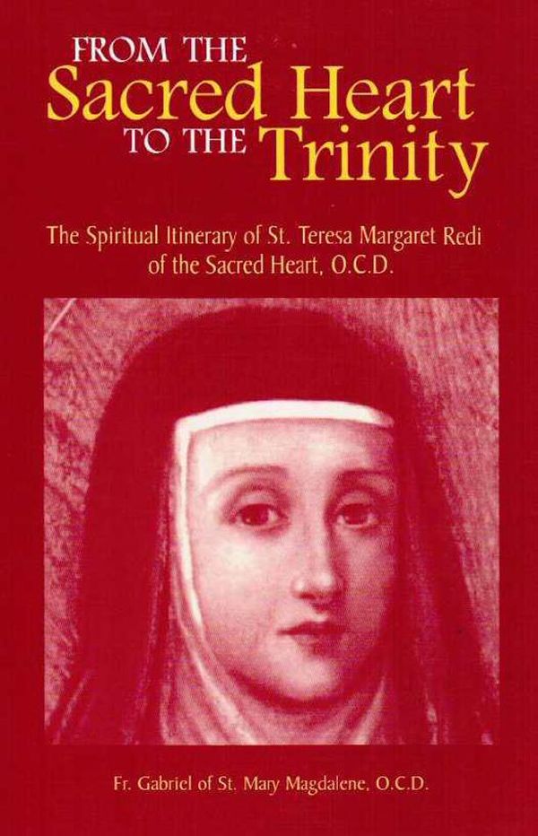 Cover Art for 9780935216882, From the Sacred Heart to the Trinity by Fr. Gabriel of St. Mary Magdalene