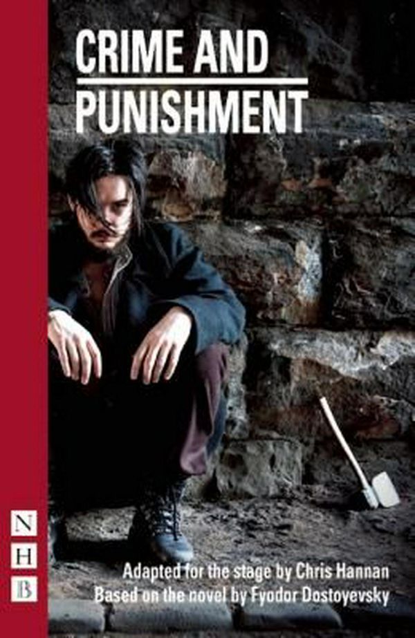 Cover Art for 9781848423657, Crime and Punishment (Stage Version) by Fyodor Dostoyevsky