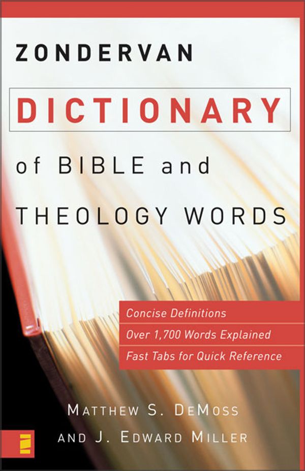 Cover Art for 9780310240341, Zondervan Dictionary of Bible and Theology Words by Matthew S. DeMoss, J. Edward Miller