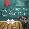 Cover Art for B00OQS4F0S, Rainy Day Sisters (A Hartley-by-the-Sea Novel Book 1) by Kate Hewitt