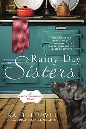 Cover Art for B00OQS4F0S, Rainy Day Sisters (A Hartley-by-the-Sea Novel Book 1) by Kate Hewitt
