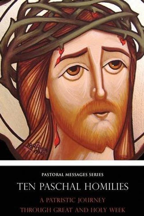 Cover Art for 9781940661056, Ten Paschal Homilies by Of Nazianzus, Saint Gregory, The Apostolic, Saint Athanasius, Archbishop John St Chrysostomos, Saint John Chrysostom