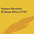 Cover Art for 9781120074966, Poesies Diverses D'Alexis Piron (1779) by Alexis Piron