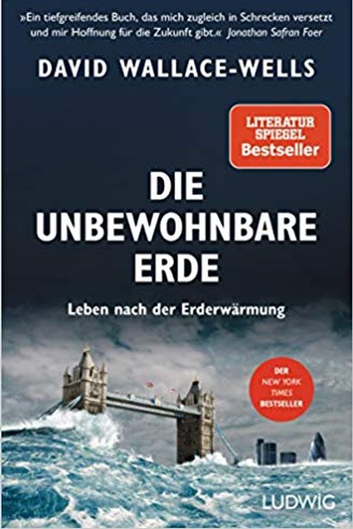 Cover Art for 9783453281189, Die unbewohnbare Erde: Leben nach der Erderwärmung by Wallace-Wells, David