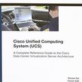 Cover Art for 9781587141935, Cisco Unified Computing System (Ucs): A Complete Reference Guide to the Data Center Virtualization Server Architecture [With CDROM] by Silvano Gai, Tommi Salli, Roger Andersson