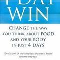 Cover Art for 9780749928087, The 4-Day Win: Change the way you think about food and your body in just 4 days by Martha Beck