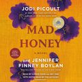 Cover Art for 9780593614105, Mad Honey by Jodi Picoult, Jennifer Finney Boylan