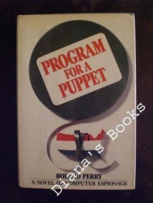 Cover Art for 9780517541012, Program for a Puppet by Roland Perry