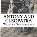 Cover Art for 9781540451927, Antony and Cleopatra by William Shakespeare