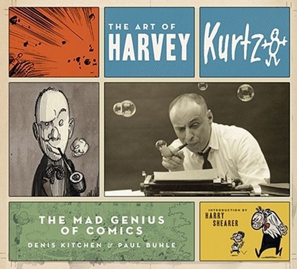 Cover Art for 9780810972964, The Art Of Harvey Kurtzman: The Mad Genius Of Comics. by Denis Kitchen