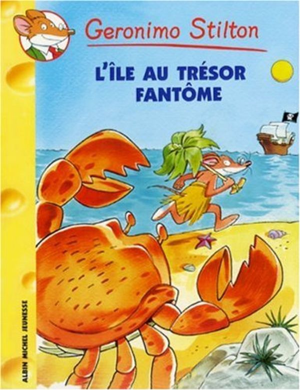 Cover Art for 9782226170637, L'Ile Au Tresor Fantome N35 (Geronimo Stilton) (French Edition) by Geronimo Stilton