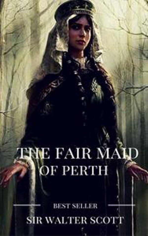 Cover Art for 1230000734264, The Fair Maid of Perth by Sir Walter Scott