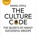 Cover Art for B08MTRCQYN, The Culture Code (The Secrets of Highly Successful Groups) [Paperback] 21 Feb 2019 by Daniel Coyle
