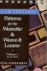 Cover Art for B000P4PN2G, Modular Textures: Patterns for the Weavette & Weave-It Looms Volume 1 (Revised Edition) by Licia P. Conforti