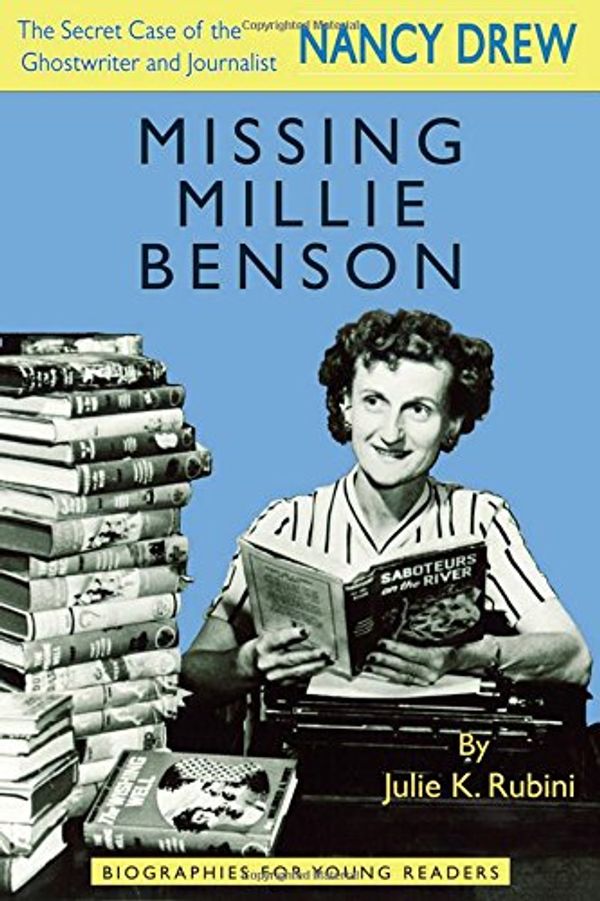 Cover Art for 9780821421840, Missing Millie BensonThe Secret Case of the Nancy Drew Ghostwriter a... by Rubini, Julie K.