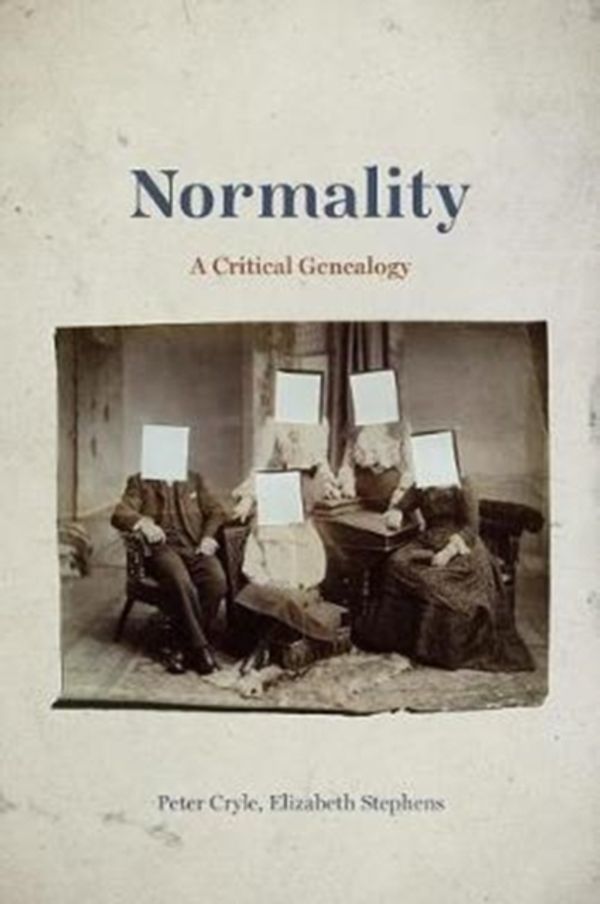 Cover Art for 9780226484051, NormalityA Critical Genealogy by Peter Cryle