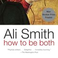 Cover Art for 9780307275257, How to Be Both by Ali Smith