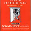 Cover Art for 9781250062420, How about Never--Is Never Good for You?: My Life in Cartoons by Bob Mankoff