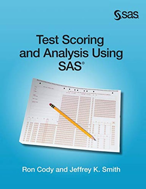 Cover Art for 9781642955699, Test Scoring and Analysis Using SAS (Hardcover edition) by Ron Cody