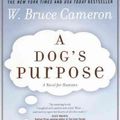 Cover Art for 9780606264761, A Dog's Purpose by W. Bruce Cameron
