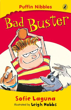 Cover Art for 9780143300335, Bad Buster (Aussie Nibbles) by Sofie Laguna, Leigh Hobbs