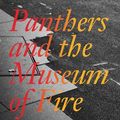 Cover Art for 9781557134486, Panthers & the Museum of Fire by Jen Craig